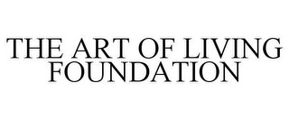 THE ART OF LIVING FOUNDATION