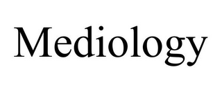 MEDIOLOGY