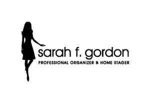 SARAH F. GORDON PROFESSIONAL ORGANIZER & HOME STAGER