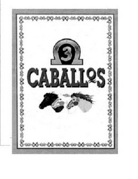 3 CABALLOS