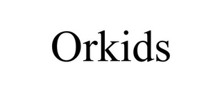 ORKIDS