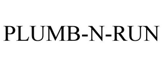 PLUMB-N-RUN