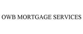OWB MORTGAGE SERVICES