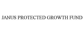 JANUS PROTECTED GROWTH FUND