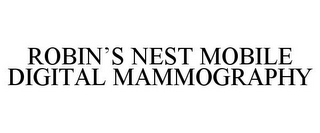 ROBIN'S NEST MOBILE DIGITAL MAMMOGRAPHY