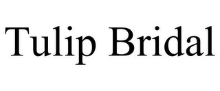 TULIP BRIDAL