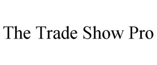 THE TRADE SHOW PRO