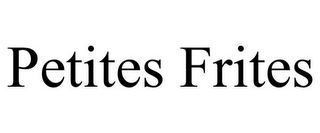 PETITES FRITES