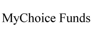 MYCHOICE FUNDS