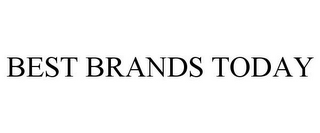 BEST BRANDS TODAY