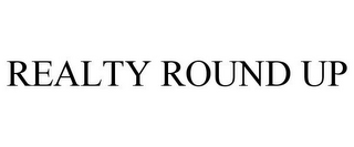 REALTY ROUND UP