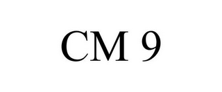 CM 9