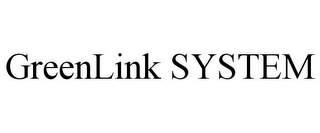 GREENLINK SYSTEM