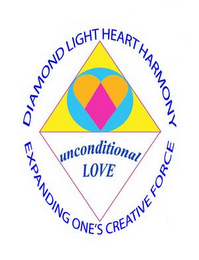 UNCONDITIONAL LOVE DIAMOND LIGHT HEART HARMONY EXPANDING ONE'S CREATIVE FORCE