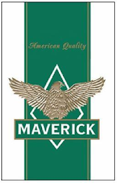 AMERICAN QUALITY MAVERICK