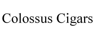 COLOSSUS CIGARS