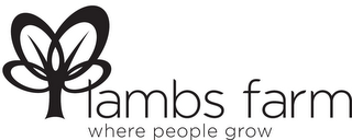 LAMBS FARM WHERE PEOPLE GROW