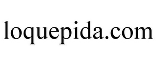 LOQUEPIDA.COM