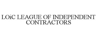 LOIC LEAGUE OF INDEPENDENT CONTRACTORS