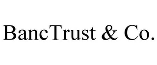 BANCTRUST & CO.
