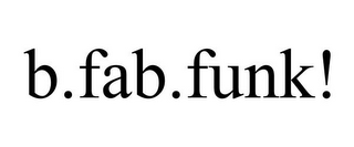 B.FAB.FUNK!