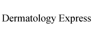 DERMATOLOGY EXPRESS