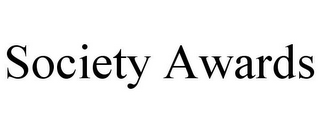 SOCIETY AWARDS