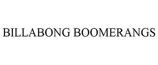 BILLABONG BOOMERANGS