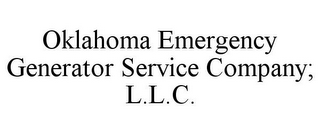 OKLAHOMA EMERGENCY GENERATOR SERVICE COMPANY; L.L.C.