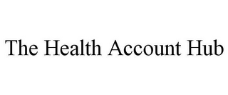 THE HEALTH ACCOUNT HUB