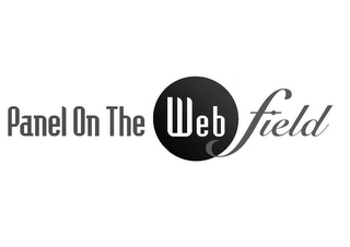 PANEL ON THE WEB FIELD