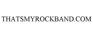 THATSMYROCKBAND.COM