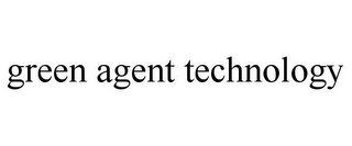 GREEN AGENT TECHNOLOGY