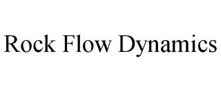 ROCK FLOW DYNAMICS