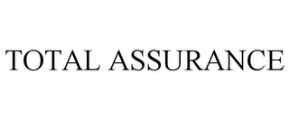 TOTAL ASSURANCE