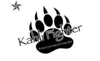 KAHLI FIGHTER "A FIGHT CULTURE OF OUR OWN"