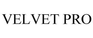 VELVET PRO