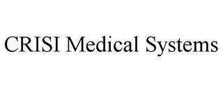 CRISI MEDICAL SYSTEMS