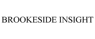 BROOKESIDE INSIGHT