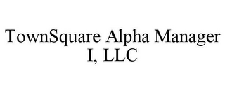 TOWNSQUARE ALPHA MANAGER I, LLC