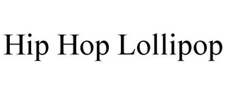 HIP HOP LOLLIPOP