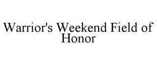 WARRIOR'S WEEKEND FIELD OF HONOR