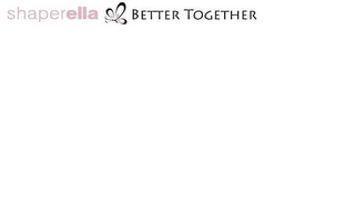 SHAPERELLA BETTER TOGETHER