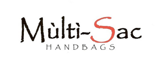 MULTI-SAC HANDBAGS