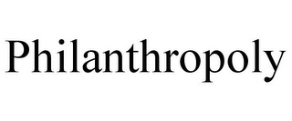 PHILANTHROPOLY