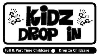 KIDZ DROP IN FULL & PART TIME CHILDCARE DROP IN CHILDCARE