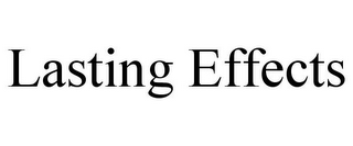 LASTING EFFECTS