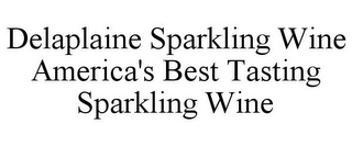 DELAPLAINE SPARKLING WINE AMERICA'S BEST TASTING SPARKLING WINE