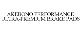 AKEBONO PERFORMANCE ULTRA-PREMIUM BRAKE PADS