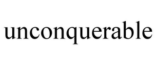 UNCONQUERABLE